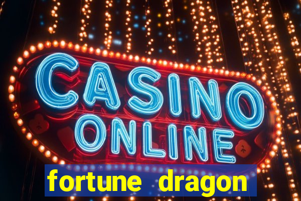 fortune dragon ganho certo